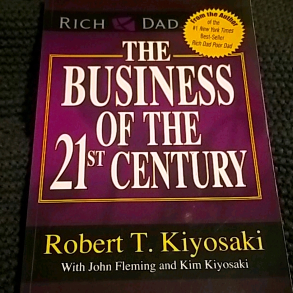 Rich dad poor dad-The business of the 21st century